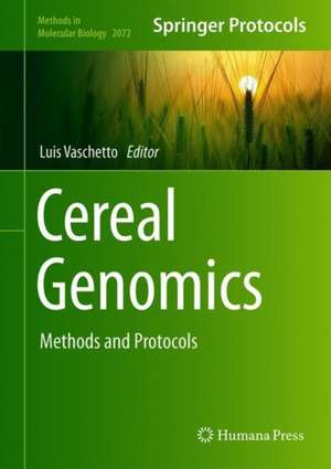 Cereal Genomics: Methods and Protocols de Luis M. Vaschetto