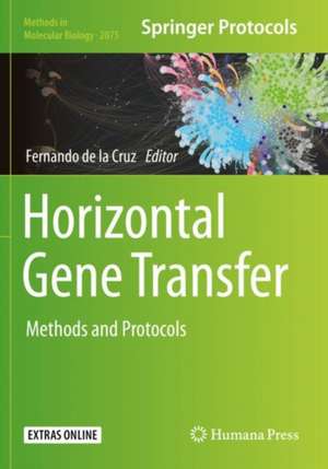 Horizontal Gene Transfer: Methods and Protocols de Fernando de la Cruz