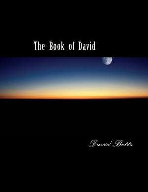 The Book of David de MR David Meade Betts