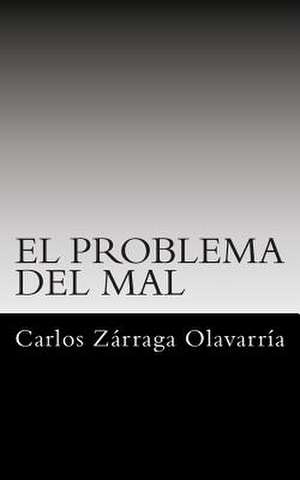 El Problema del Mal de Olavarria, Carlos Zarraga