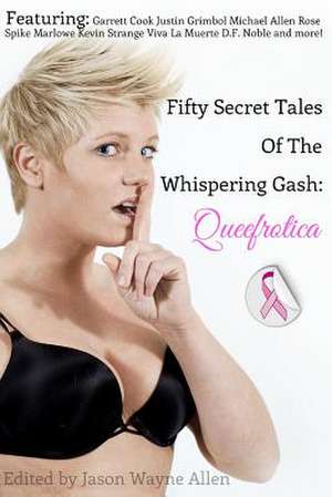 50 Secret Tales of the Whispering Gash de Jason Wayne Allen