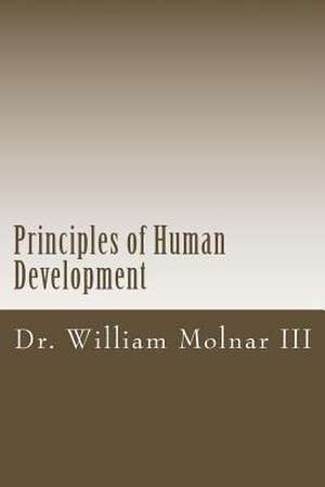 Principles of Human Development de William III Molnar