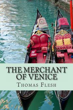 The Merchant of Venice de Thomas Flesh