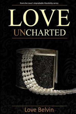 Love Uncharted de Love Belvin