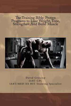 The Training Bible de David R. Groscup