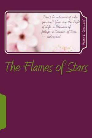 The Flames of Stars de Penny D. Sherwood