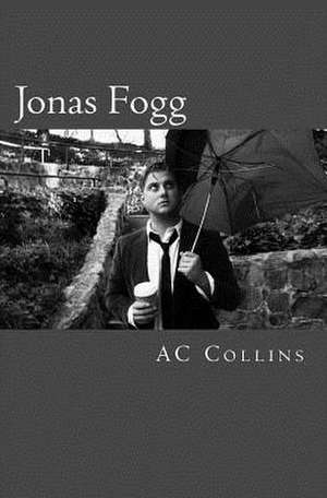 Jonas Fogg de Ac Collins