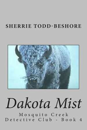 Dakota Mist de Sherrie Todd-Beshore