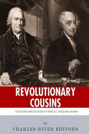 Revolutionary Cousins de Charles River Editors