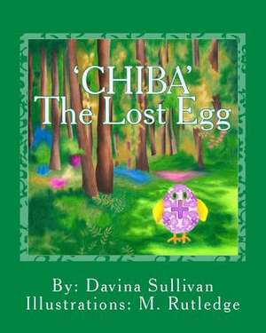 Chiba the Lost Egg de Davina Sullivan