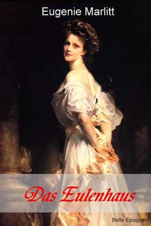 Das Eulenhaus de Eugenie Marlitt