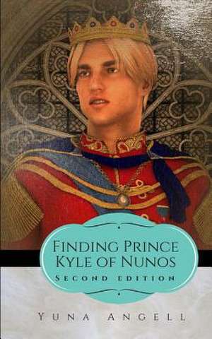 Finding Prince Kyle of Nunos de Yuna Angell