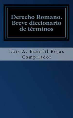 Derecho Romano de Luis Antonio Buenfil-Rojas