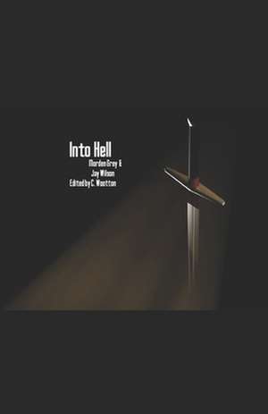 Into Hell de Morden Grey