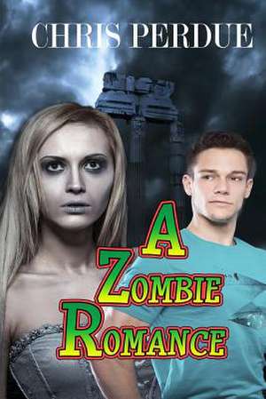 A Zombie Romance de Chris Perdue