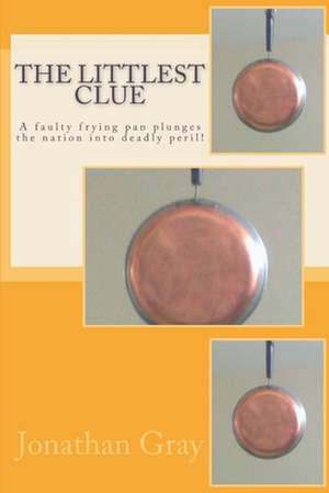 The Littlest Clue de Jonathan Gray