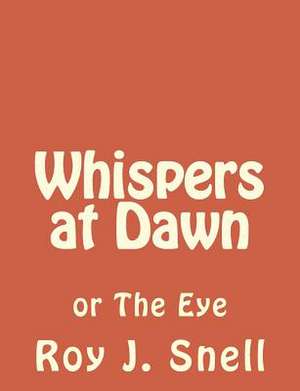 Whispers at Dawn de Roy J. Snell