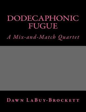 Dodecaphonic Fugue de Dawn Labuy-Brockett