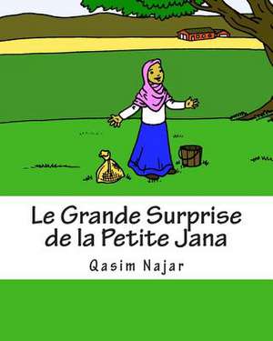 Le Grande Surprise de La Petite Jana de Qasim Najar