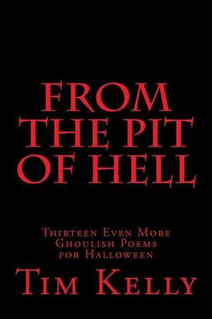 From the Pit of Hell de Tim Kelly