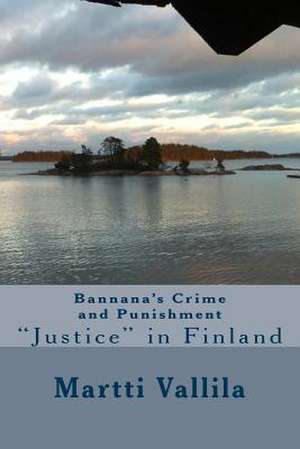 Bannana's Crime and Punishment de MR Martti Vallila