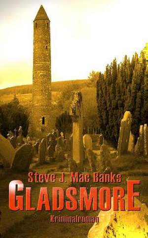 Gladsmore de Steve J. Mac Banks