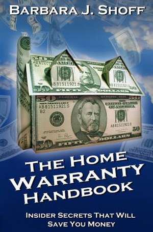 The Home Warranty Handbook de Barbara Shoff