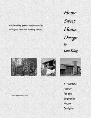 Home Sweet Home Design de Len King