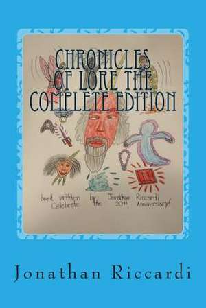 Chronicles of Lore the Complete Edition de Riccardi, Jonathan Patrick