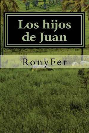 Los Hijos de Juan de R. Ronyfer