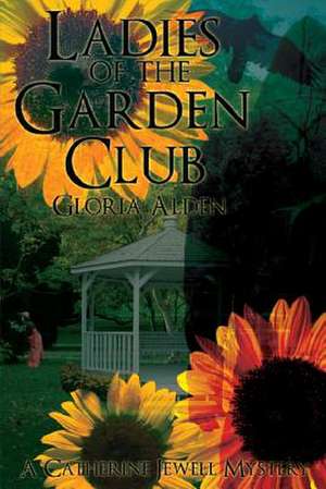 Ladies of the Garden Club de Gloria Alden