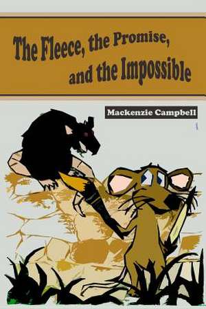 The Fleece, the Promise, and the Impossible de MacKenzie Campbell