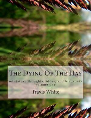 The Dying of the Hay de Travis White