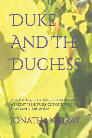 Duke and the Duchess de Jonathan Gray