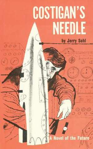 Costigan's Needle de Jerry Sohl