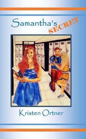 Samantha's Secret de Kristen Ortner