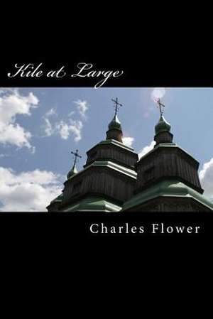 Kile at Large de MR Charles E. Flower