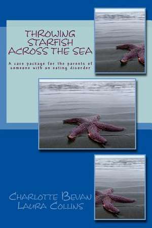 Throwing Starfish Across the Sea de Laura Collins Lyster-Mensh