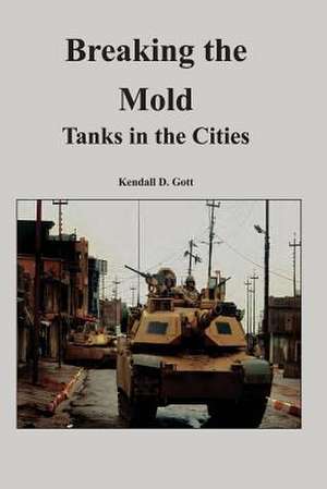 Breaking the Mold de Kendall D. Gott