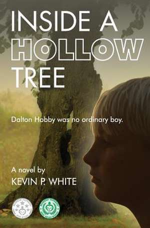 Inside a Hollow Tree de Kevin P. White