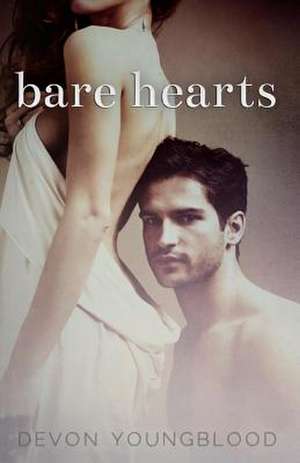 Bare Hearts de Devon Youngblood