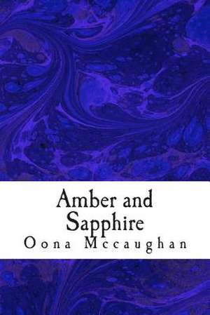 Amber and Sapphire de Miss Oona Cotton McCaughan