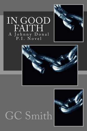 In Good Faith de Gc Smith