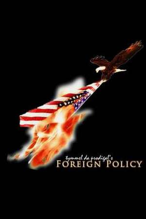 Foreign Policy de Tymmel Da Prodigal