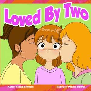 Loved by Two de Tanesha Hopson