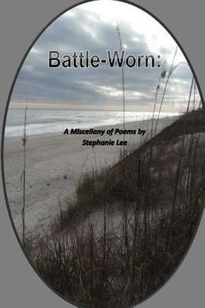 Battle-Worn de Stephanie Lee