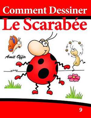 Comment Dessiner - Le Scarabee de Amit Offir