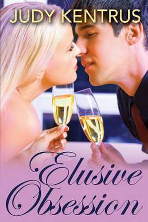 Elusive Obsession de Judy Kentrus