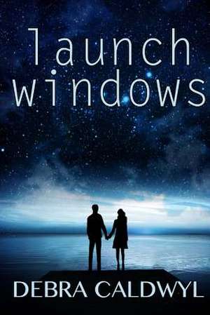 Launch Windows de Debra Caldwyl