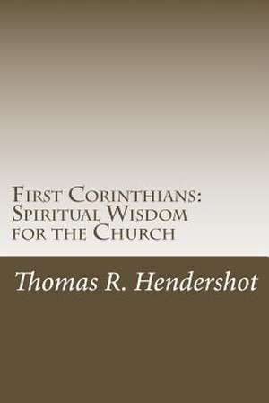 First Corinthians de Thomas R. Hendershot